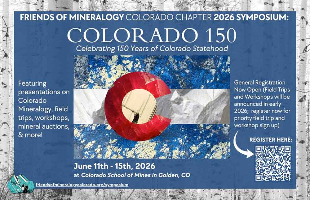 Click for more information: Friends of Mineralogy 150 anniversary event at Colorado School of Mines Bryan Lees, of Collector's Edge Minerals, will present at Colorado School of Mines in June 2026